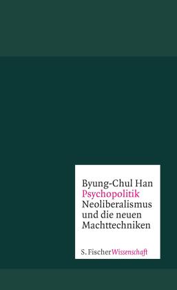 Byung-Chul Han: Psychopolitik 