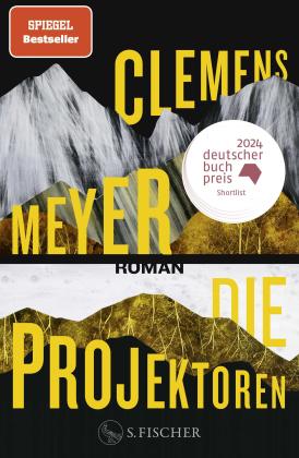Clemens Meyer: Die Projektoren 