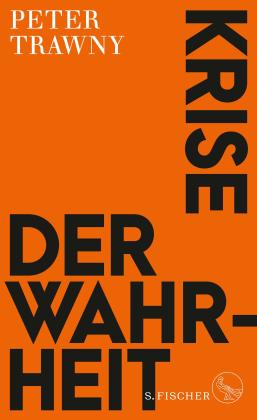 Peter Trawny: Krise der Wahrheit 