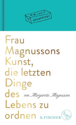 Margareta Magnusson: Frau Magnussons Kunst, die letzten Dinge des Lebens zu ordnen 