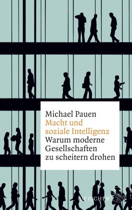 Michael Pauen: Macht und soziale Intelligenz 