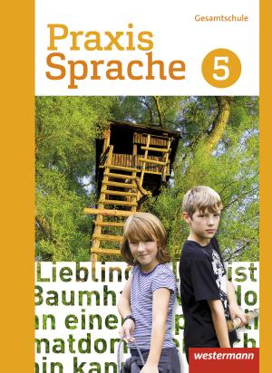 Regina Nußbaum, Ursula Sassen, Wolfgang Menzel: Praxis Sprache - Gesamtschule 2017 