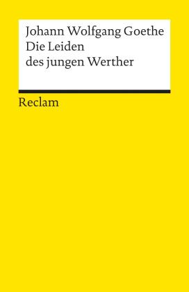 Johann Wolfgang Goethe: Die Leiden des jungen Werther 
