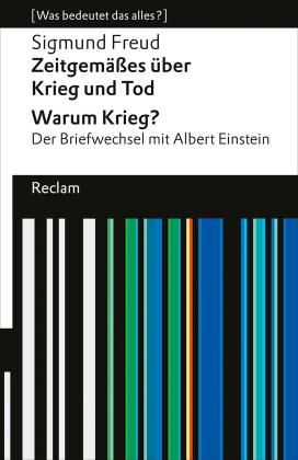 Hans-Martin Lohmann, Sigmund Freud: Zeitgemäßes über Krieg und Tod – Warum Krieg? Der Briefwechsel mit Albert Einstein 