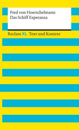 Fred von Hoerschelmann, Max Kämper: Das Schiff Esperanza. Textausgabe mit Kommentar und Materialien 