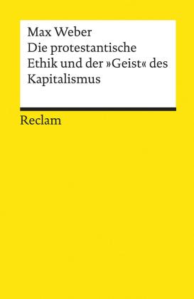 Max Weber, Andrea Maurer: Die protestantische Ethik und der »Geist« des Kapitalismus. Studienausgabe 