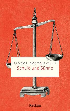 Fjodor Dostojewskij: Schuld und Sühne 
