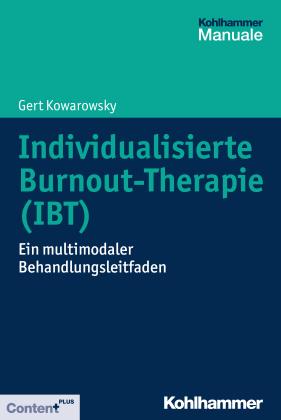 Gert Kowarowsky: Individualisierte Burnout-Therapie (IBT) 