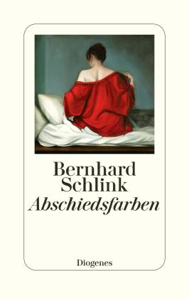 Bernhard Schlink: Abschiedsfarben 