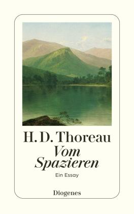 Henry David Thoreau: Vom Spazieren 