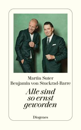 Benjamin von Stuckrad-Barre, Martin Suter, Benjamin von Stuckrad-Barre: Alle sind so ernst geworden 