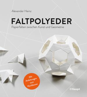 Alexander Heinz: Faltpolyeder 
