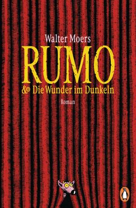 Walter Moers: Rumo & die Wunder im Dunkeln 