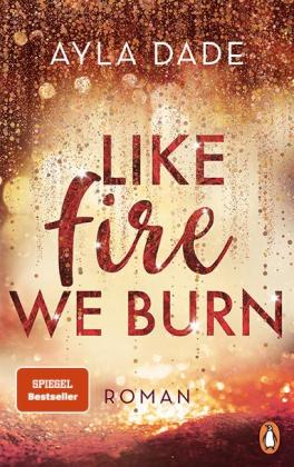 Ayla Dade: Like Fire We Burn 