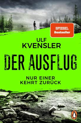 Ulf Kvensler: Der Ausflug - Nur einer kehrt zurück 