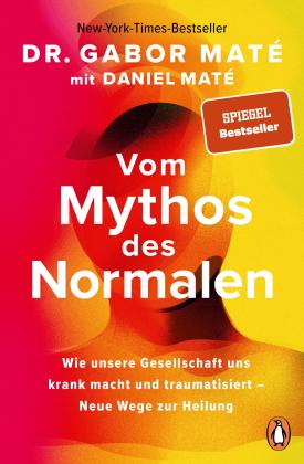 Annegret Hunke-Wormser, Elisabeth Möller-Giesen, Daniel Maté, Gabor Maté: Vom Mythos des Normalen 