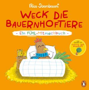 Nico Sternbaum: Weck die Bauernhoftiere – Ein Fühl-Mitmachbuch 