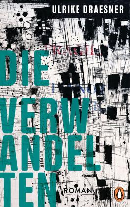 Ulrike Draesner: Die Verwandelten 