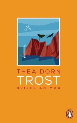 Thea Dorn: Trost 