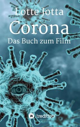 Lotte Jotta: Corona – Das Buch zum Film 