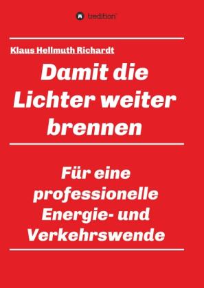 Klaus Hellmuth Richardt: Damit die Lichter weiter brennen 