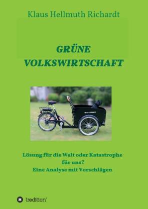 Klaus Hellmuth Richardt: GRÜNE VOLKSWIRTSCHAFT 