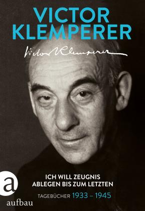 Victor Klemperer, Walter Nowojski: Ich will Zeugnis ablegen bis zum letzten 