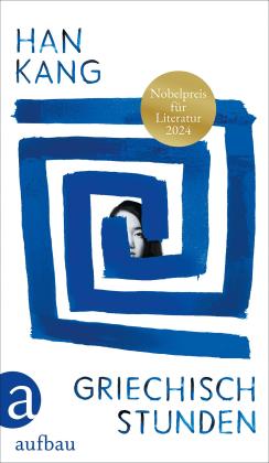 Ki-Hyang Lee, Han Kang: Griechischstunden 