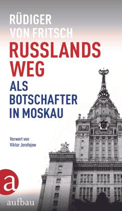 Rüdiger von Fritsch, Rüdiger von Fritsch: Russlands Weg 