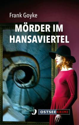 Frank Goyke: Mörder im Hansaviertel 