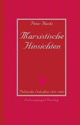 Peter Hacks, Heinz Hamm: Marxistische Hinsichten 