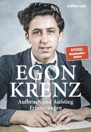Egon Krenz: Aufbruch und Aufstieg 