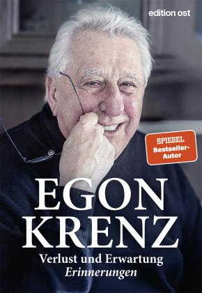 Egon Krenz: Verlust und Erwartung 