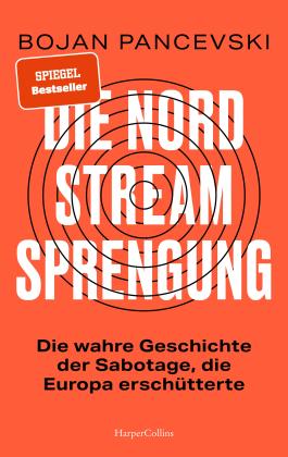 Andrea Kunstmann, Bojan Pancevski: Die Nord-Stream-Sprengung. Die wahre Geschichte der Sabotage, die Europa erschütterte 