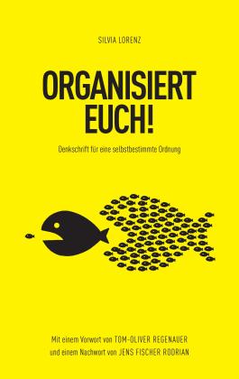 Tina Ovalle, Silvia Lorenz: ORGANISIERT EUCH! 