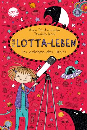 Alice Pantermüller, Daniela Kohl: Mein Lotta-Leben (18). Im Zeichen des Tapirs 