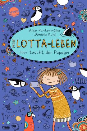 Daniela Kohl, Alice Pantermüller: Mein Lotta-Leben (19). Hier taucht der Papagei 