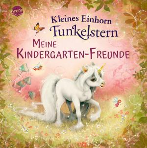 Marina Krämer, Mila Berg: Kleines Einhorn Funkelstern. Meine Kindergarten-Freunde 