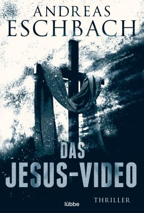 Andreas Eschbach: Das Jesus-Video 