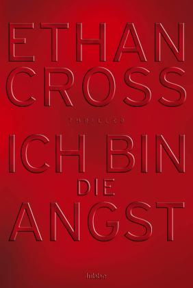 Ethan Cross: Ich bin die Angst 