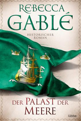 Rebecca Gablé: Der Palast der Meere 