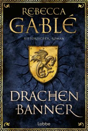 Rebecca Gablé: Drachenbanner 