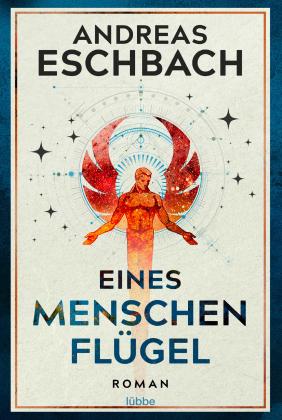 Andreas Eschbach, Markus Weber: Eines Menschen Flügel 