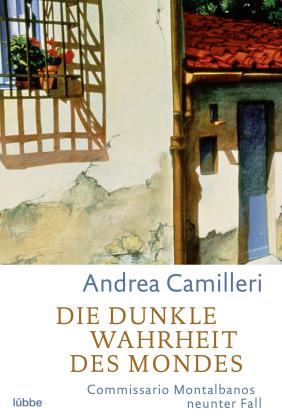 Andrea Camilleri: Die dunkle Wahrheit des Mondes 