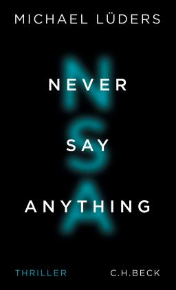 Michael Lüders: Never Say Anything 