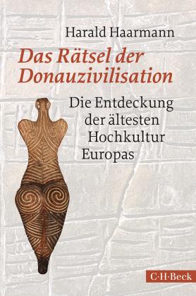 Harald Haarmann: Das Rätsel der Donauzivilisation 