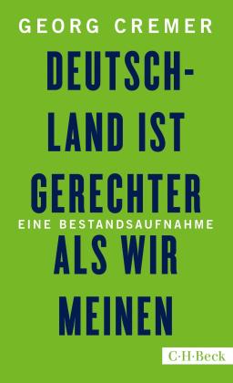 Georg Cremer: Deutschland ist gerechter, als wir meinen 