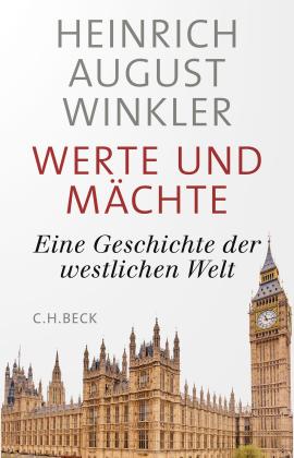 Heinrich August Winkler: Werte und Mächte 