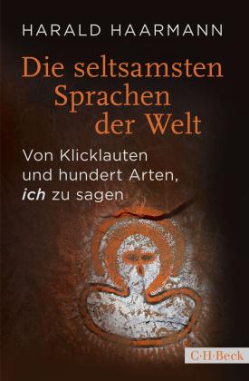 Harald Haarmann: Die seltsamsten Sprachen der Welt 
