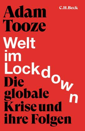 Adam Tooze: Welt im Lockdown 